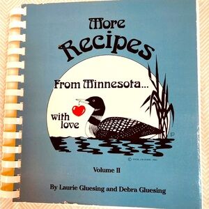 More Recipes From Minnesota Volume II Laurie Gluesing Debra Gluesing Cookbook